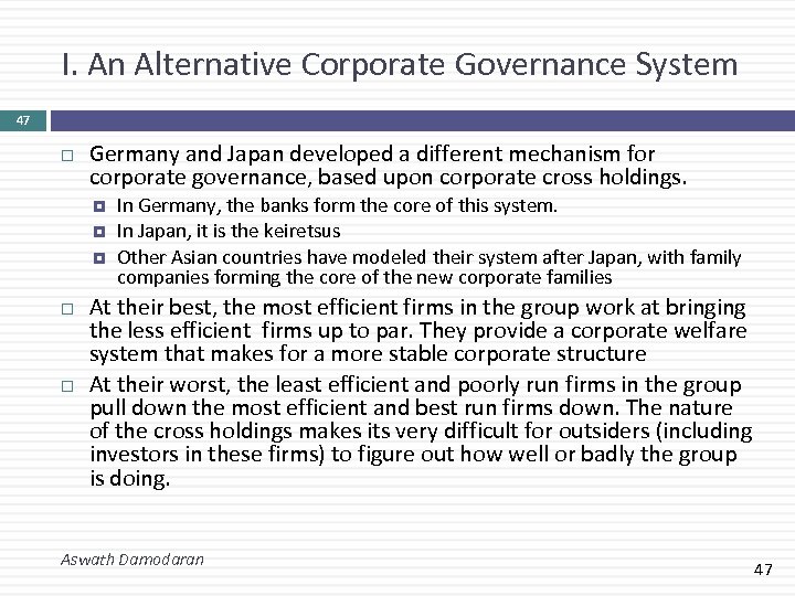 I. An Alternative Corporate Governance System 47 Germany and Japan developed a different mechanism