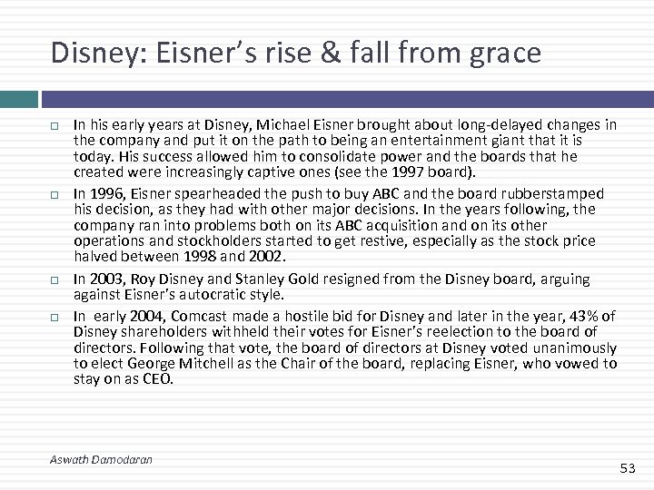 Disney: Eisner’s rise & fall from grace In his early years at Disney, Michael