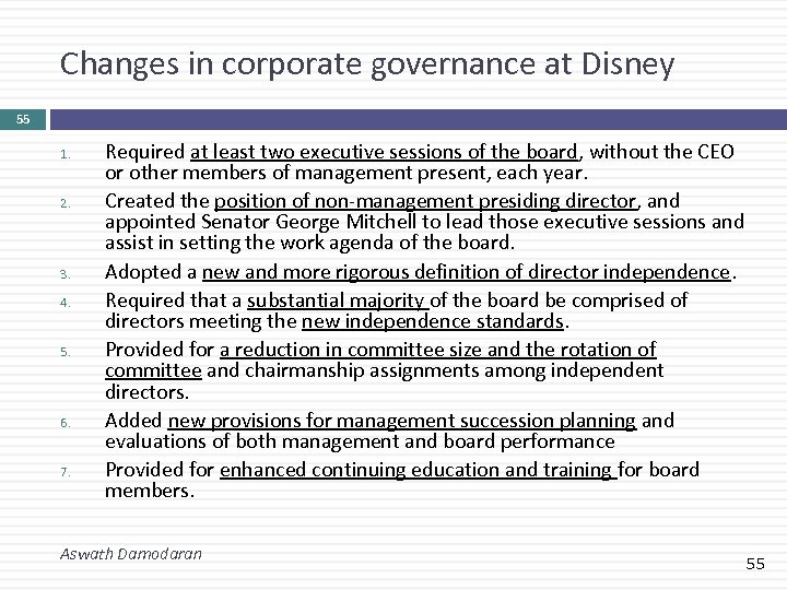 Changes in corporate governance at Disney 55 1. 2. 3. 4. 5. 6. 7.