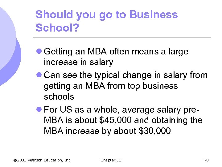 Should you go to Business School? l Getting an MBA often means a large