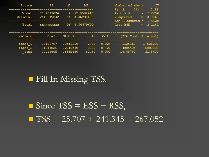  Source | SS df MS Number of obs = 57 -------+--------------- F( 2,