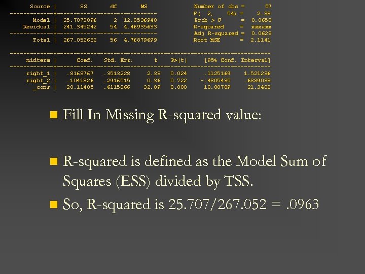  Source | SS df MS Number of obs = 57 -------+--------------- F( 2,