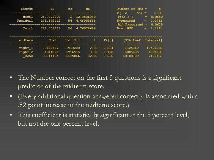  Source | SS df MS Number of obs = 57 -------+--------------- F( 2,