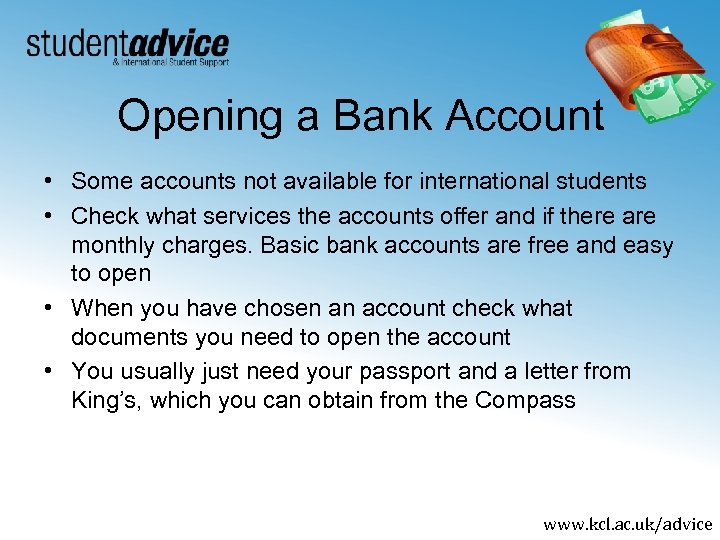 Opening a Bank Account • Some accounts not available for international students • Check