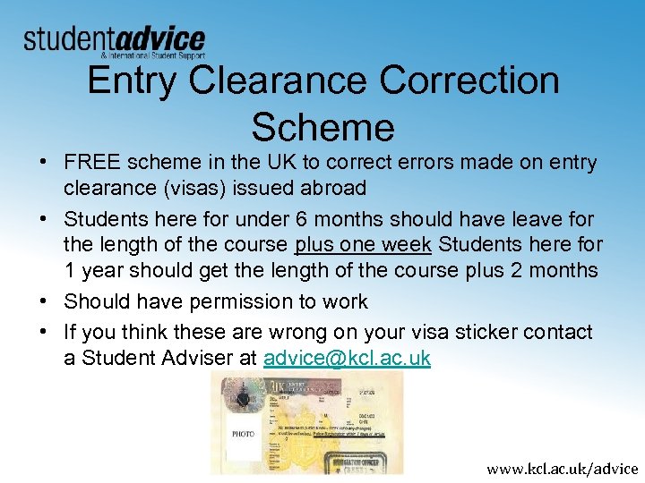 Entry Clearance Correction Scheme • FREE scheme in the UK to correct errors made