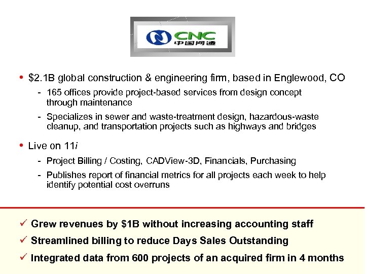  • $2. 1 B global construction & engineering firm, based in Englewood, CO