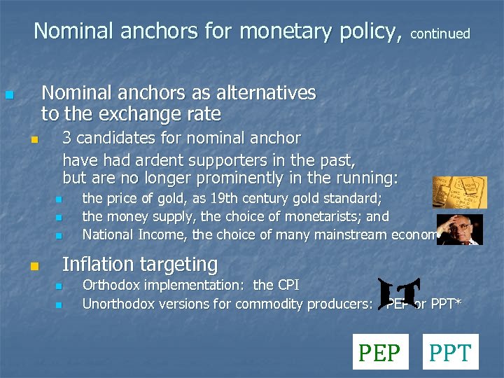 Nominal anchors for monetary policy, continued Nominal anchors as alternatives to the exchange rate