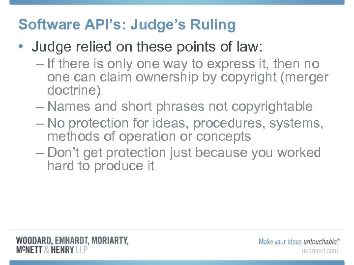 Software API’s: Judge’s Ruling • Judge relied on these points of law: – If