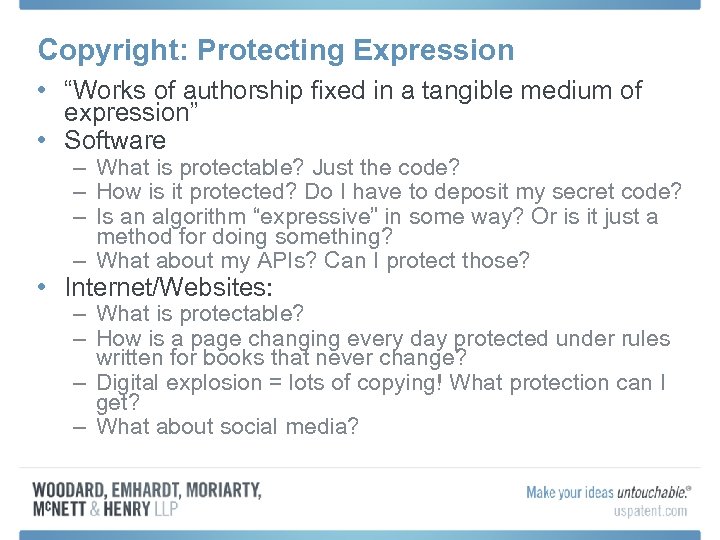 Copyright: Protecting Expression • “Works of authorship fixed in a tangible medium of expression”