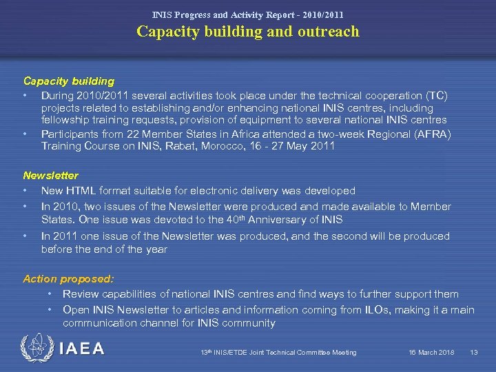 INIS Progress and Activity Report - 2010/2011 Capacity building and outreach Capacity building •