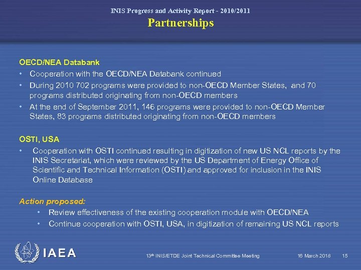 INIS Progress and Activity Report - 2010/2011 Partnerships OECD/NEA Databank • Cooperation with the
