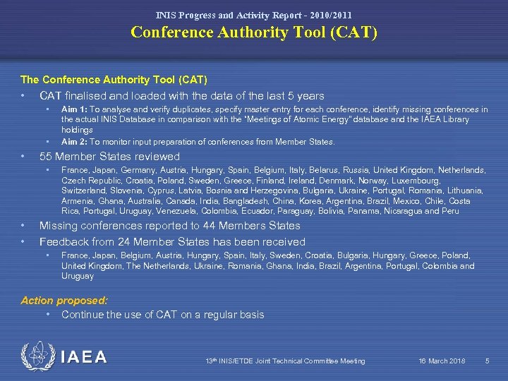 INIS Progress and Activity Report - 2010/2011 Conference Authority Tool (CAT) The Conference Authority