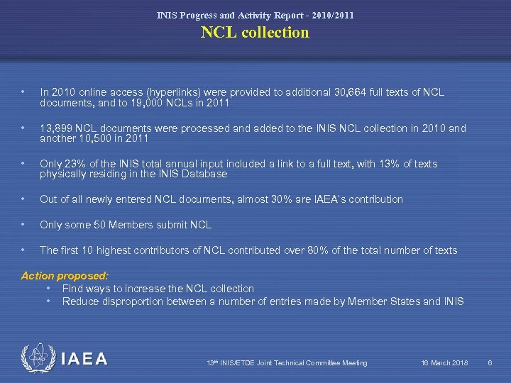 INIS Progress and Activity Report - 2010/2011 NCL collection • In 2010 online access