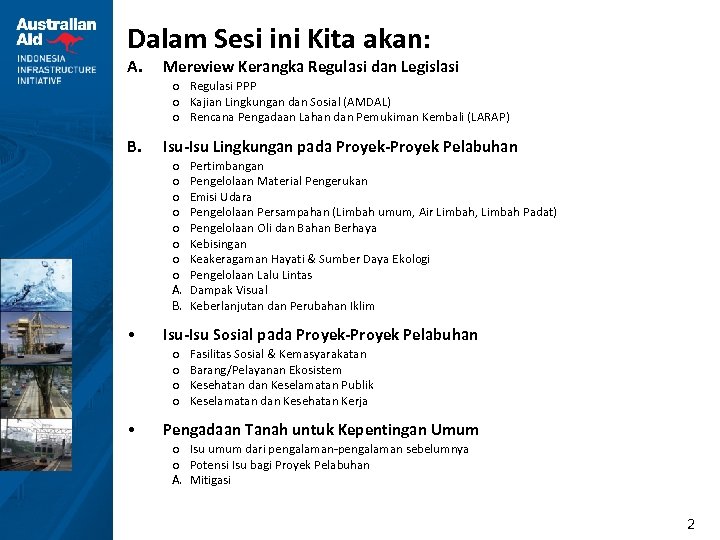 Dalam Sesi ini Kita akan: A. Mereview Kerangka Regulasi dan Legislasi o Regulasi PPP