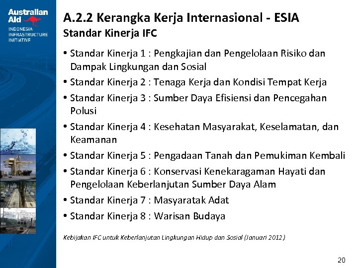 A. 2. 2 Kerangka Kerja Internasional - ESIA Standar Kinerja IFC • Standar Kinerja