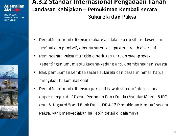 A. 3. 2 Standar Internasional Pengadaan Tanah Landasan Kebijakan – Pemukiman Kembali secara Sukarela