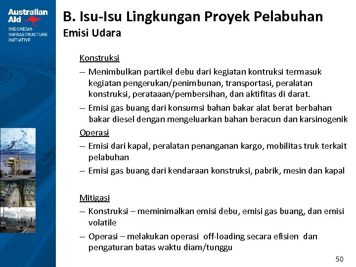 B. Isu-Isu Lingkungan Proyek Pelabuhan Emisi Udara Konstruksi – Menimbulkan partikel debu dari kegiatan