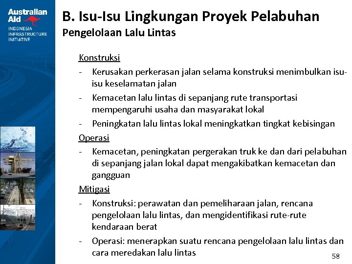 B. Isu-Isu Lingkungan Proyek Pelabuhan Pengelolaan Lalu Lintas Konstruksi - Kerusakan perkerasan jalan selama