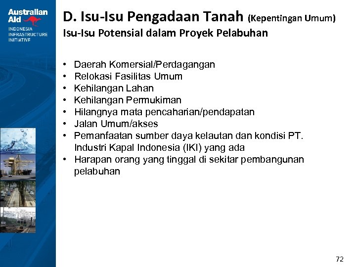 D. Isu-Isu Pengadaan Tanah (Kepentingan Umum) Isu-Isu Potensial dalam Proyek Pelabuhan • • Daerah