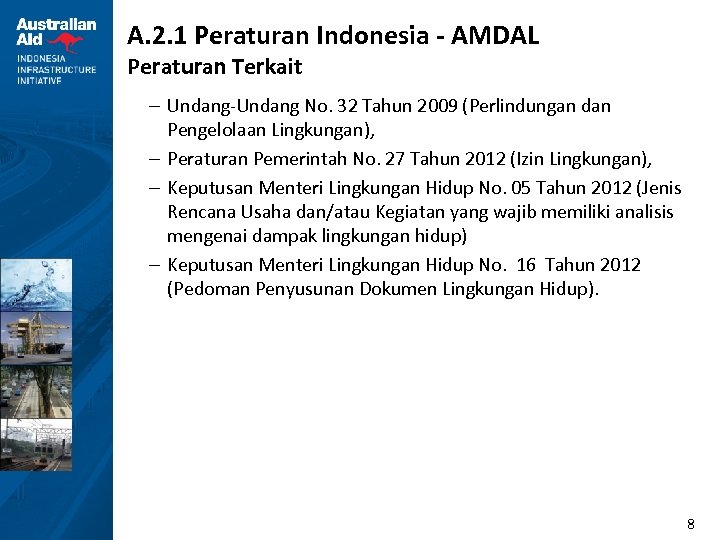 A. 2. 1 Peraturan Indonesia - AMDAL Peraturan Terkait – Undang-Undang No. 32 Tahun