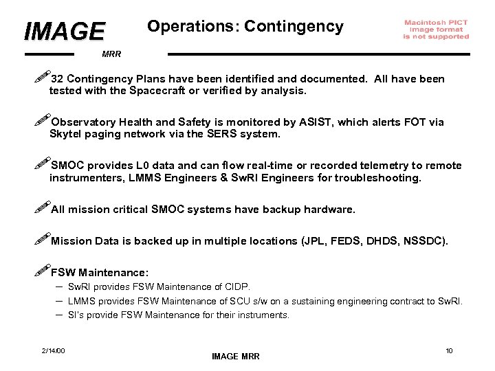 IMAGE Operations: Contingency MRR !32 Contingency Plans have been identified and documented. tested with