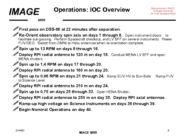 IMAGE Operations: IOC Overview MRR !First pass on DSS-66 at 22 minutes after separation.