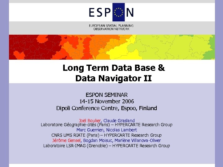 Long Term Data Base & Data Navigator II ESPON SEMINAR 14 -15 November 2006