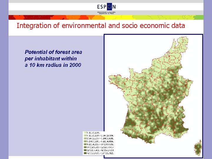 Integration of environmental and socio economic data Potential of forest area per inhabitant within