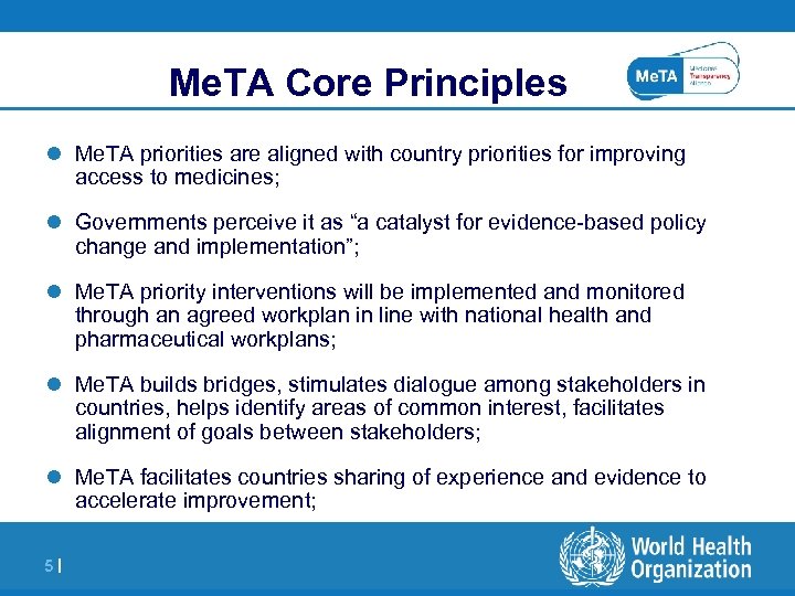 Me. TA Core Principles l Me. TA priorities are aligned with country priorities for