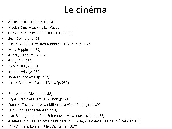 Le cinéma • • • Al Pacino, à ses débuts (p. 14) Nicolas Cage