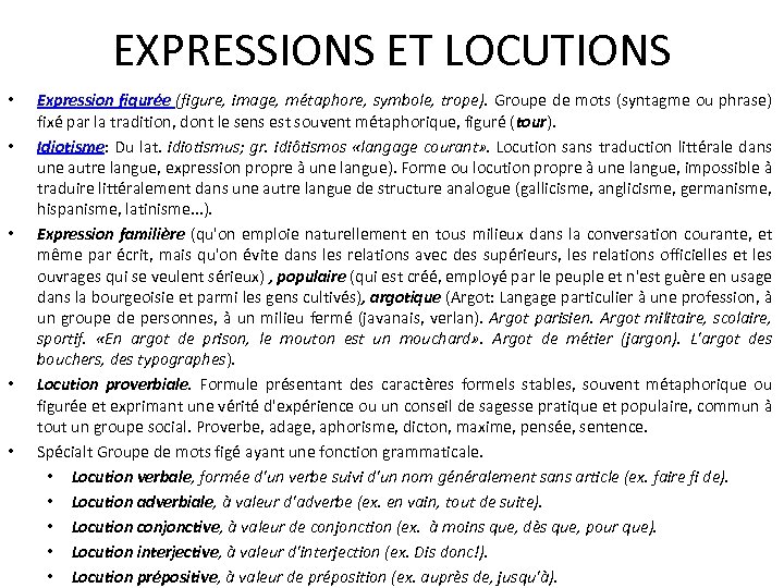 EXPRESSIONS ET LOCUTIONS • • • Expression figurée (figure, image, métaphore, symbole, trope). Groupe