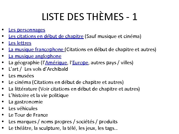 LISTE DES THÈMES - 1 • • • • Les personnages Les citations en