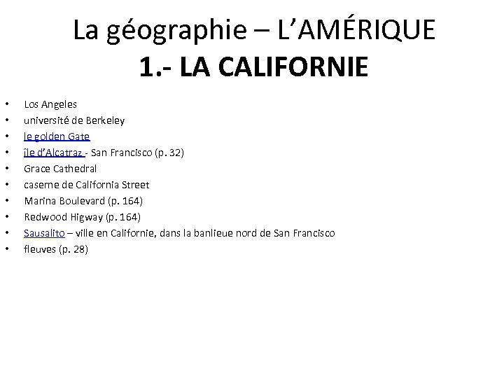 La géographie – L’AMÉRIQUE 1. - LA CALIFORNIE • • • Los Angeles université