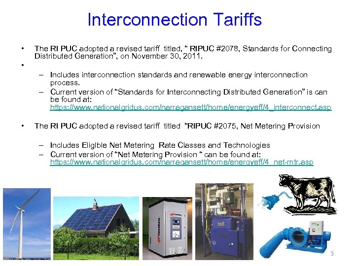 Interconnection Tariffs • The RI PUC adopted a revised tariff titled, “ RIPUC #2078,