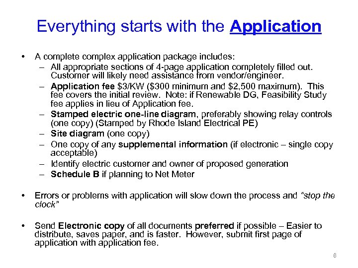 Everything starts with the Application • A complete complex application package includes: – All