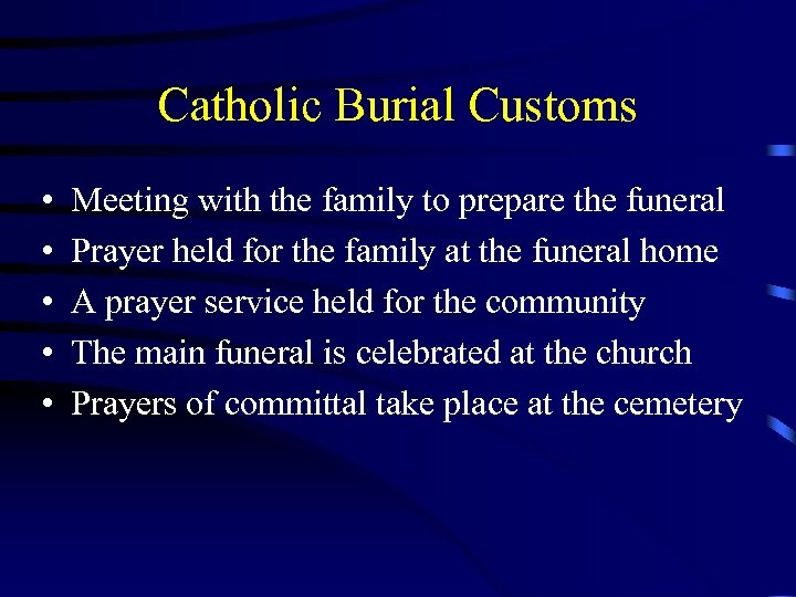 Catholic Burial Customs • • • Meeting with the family to prepare the funeral