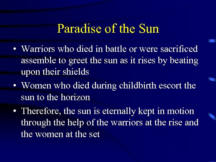 Paradise of the Sun • Warriors who died in battle or were sacrificed assemble