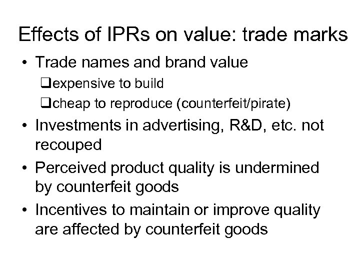 Effects of IPRs on value: trade marks • Trade names and brand value qexpensive