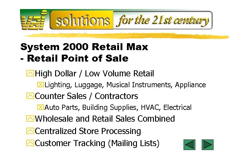 System 2000 Retail Max - Retail Point of Sale y. High Dollar / Low