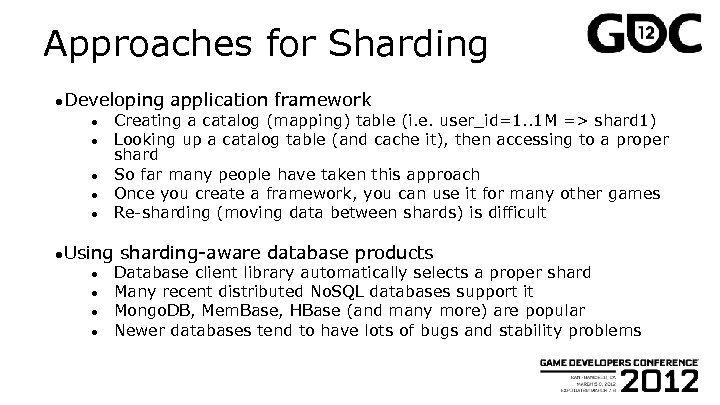 Approaches for Sharding ●Developing ● ● ●Using ● ● application framework Creating a catalog