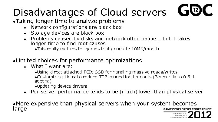 Disadvantages of Cloud servers ●Taking ● ● ● longer time to analyze problems Network