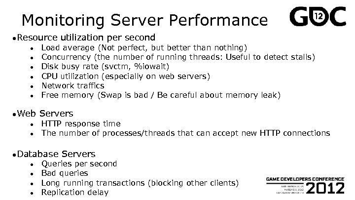 Monitoring Server Performance ●Resource ● ● ● ●Web ● ● Load average (Not perfect,