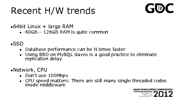 Recent H/W trends ● 64 bit ● ●SSD ● ● Linux + large RAM