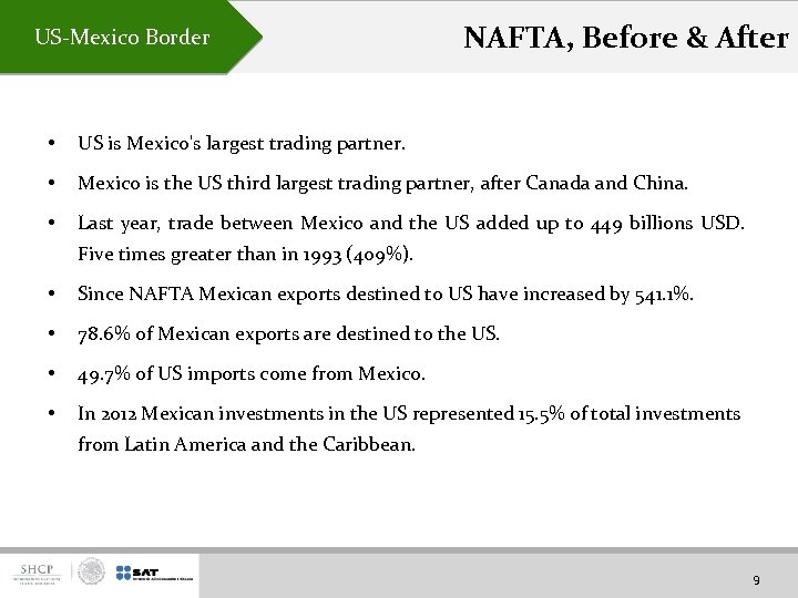 US-Mexico Border NAFTA, Before & After • US is Mexico's largest trading partner. •