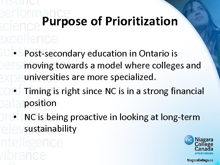 Purpose of Prioritization • Post-secondary education in Ontario is moving towards a model where