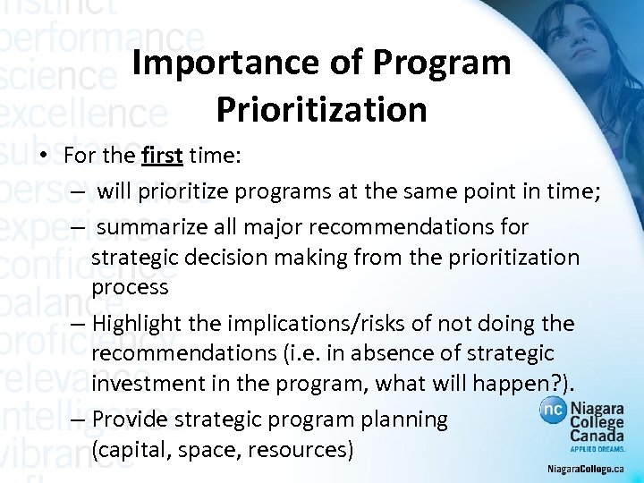 Importance of Program Prioritization • For the first time: – will prioritize programs at