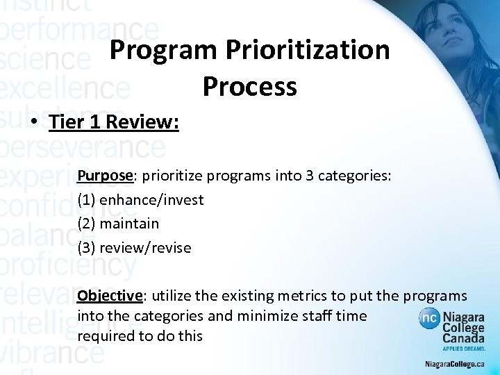 Program Prioritization Process • Tier 1 Review: Purpose: prioritize programs into 3 categories: (1)