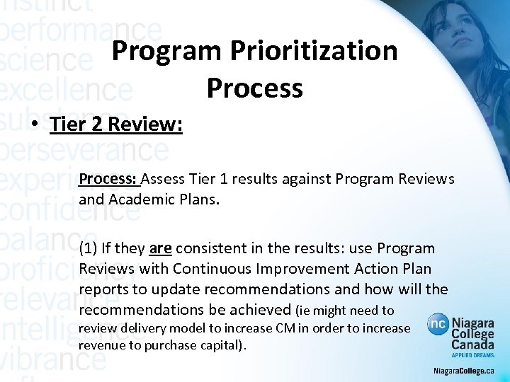 Program Prioritization Process • Tier 2 Review: Process: Assess Tier 1 results against Program