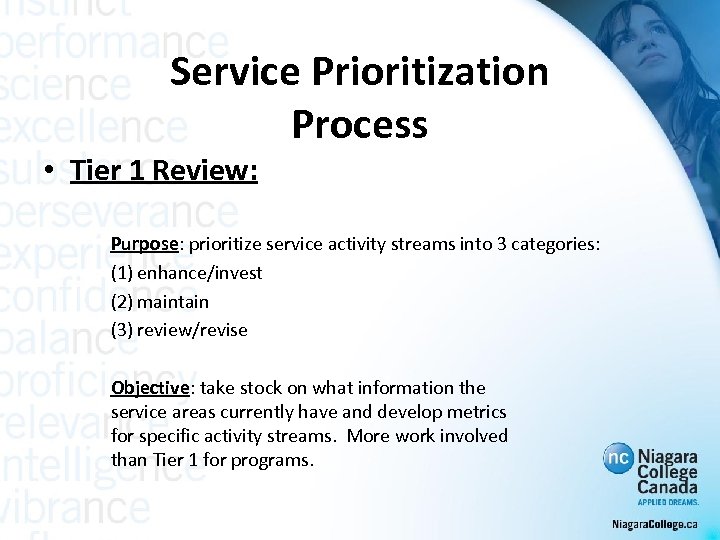 Service Prioritization Process • Tier 1 Review: Purpose: prioritize service activity streams into 3