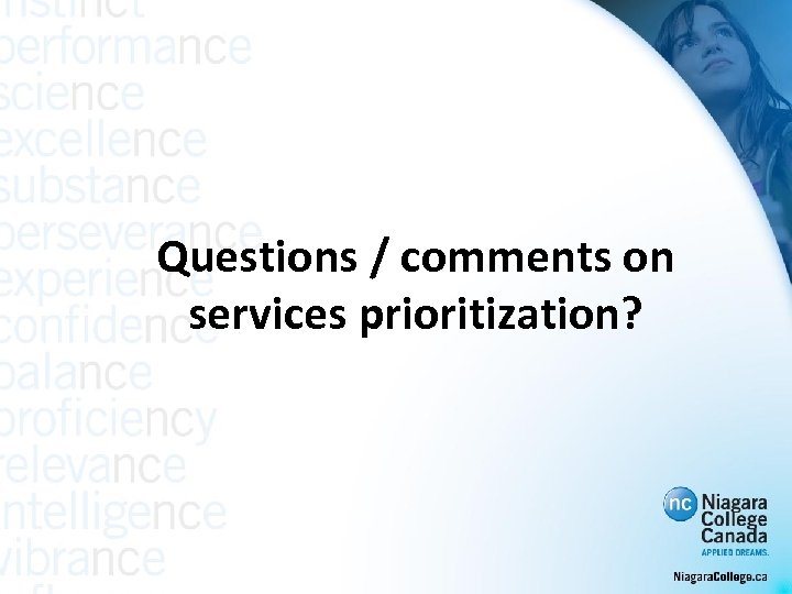 Questions / comments on services prioritization? 